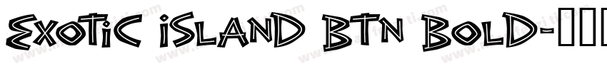 Exotic Island BTN Bold字体转换